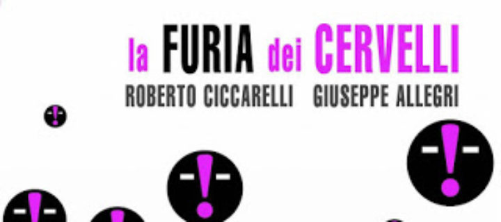 R. Ciccarelli, G. Allegri, La furia dei cervelli, Manifestolibri, Roma 2011